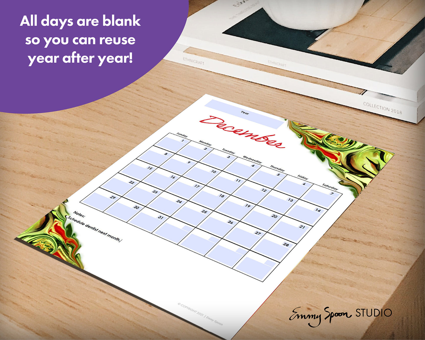 All days are blank so you can reuse year after year!