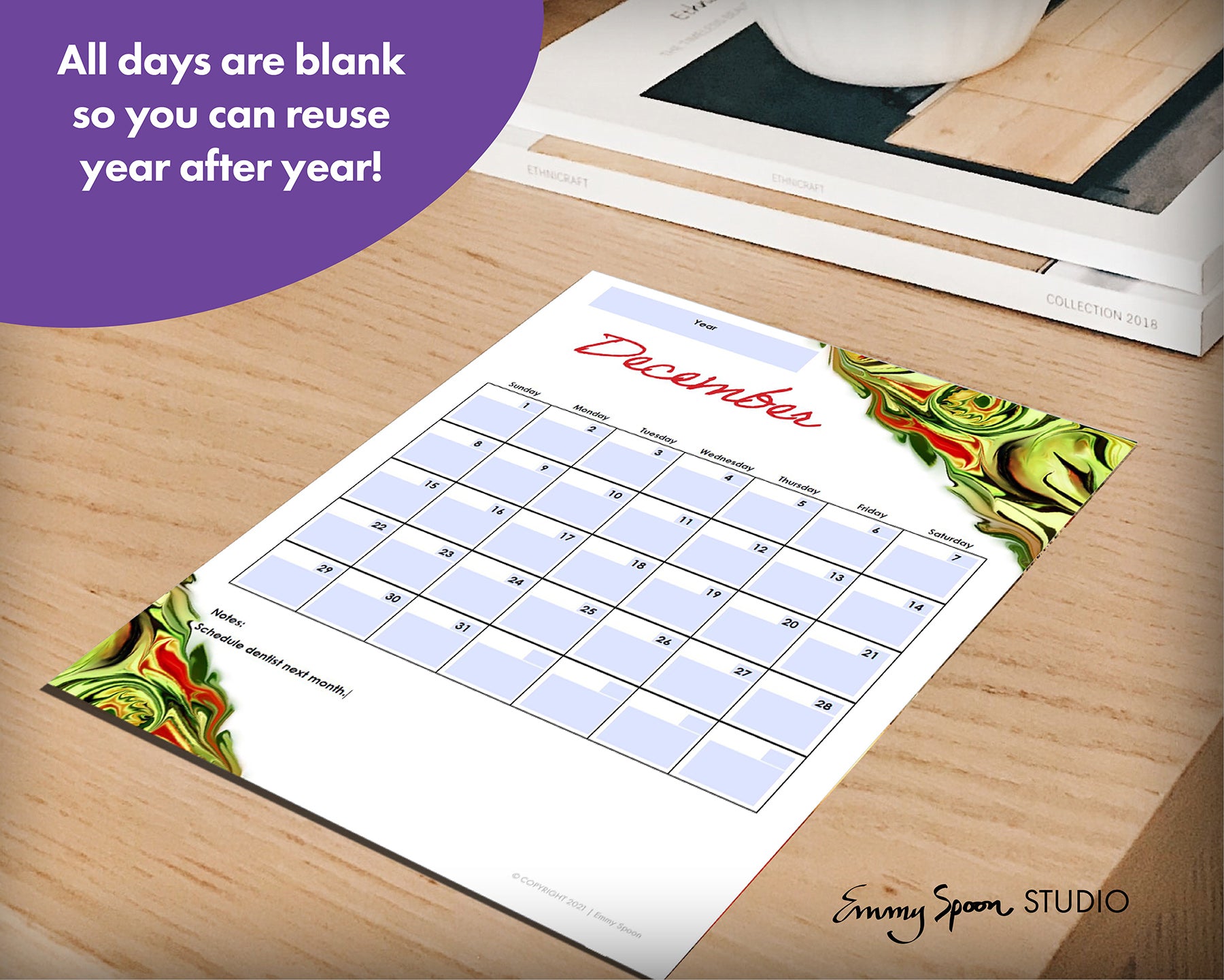 All days are blank so you can reuse year after year!